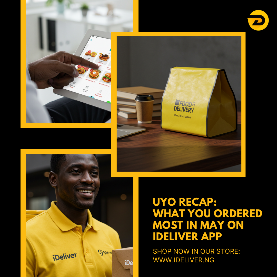 Uyo Recap: What You Ordered Most in May on iDeliver 🚀