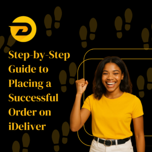 Step-by-Step Guide to Placing a Successful Order on iDeliver