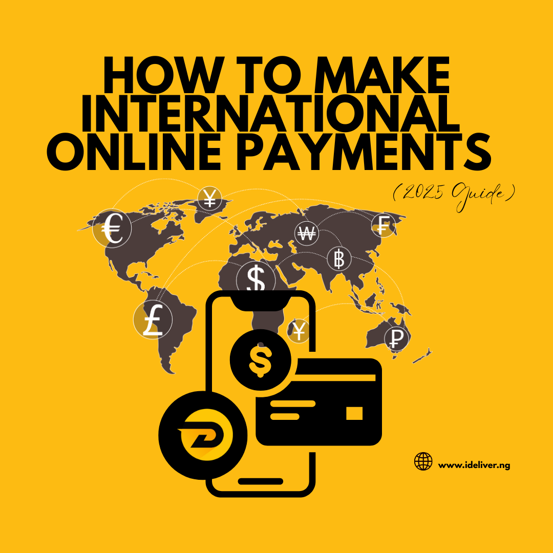 How to Make International Online Payments as a Nigerian (2025 Guide)