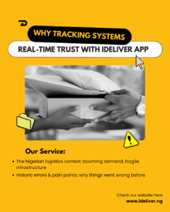 Why Tracking Systems Matter in Nigeria: From Missed Deliveries to Real-Time Trust With iDeliver App