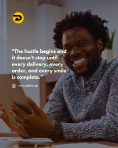 Behind iDeliver The Hustle Begins